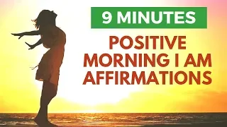 POWERFUL Positive MORNING Affirmations | 21 Day Wake Up I AM Affirmations