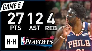 Joel Embiid Full Game 5 Highlights 76ers vs Celtics 2018 NBA Playoffs - 27 Pts, 12 Reb, 4 Ast!