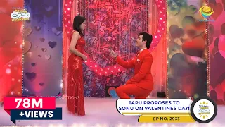 Tapu Proposes To Sonu On Valentines Day! | Latest Episode 2933 | Taarak Mehta Ka Ooltah Chashmah