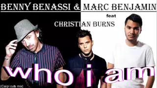 Benny Benassi & Marc Benjamin feat Christian Burns - who i am