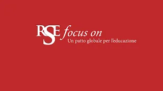 RSE Focus On 1 - Un patto globale per l'educazione