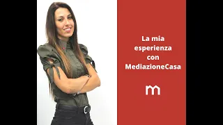 LA MIA ESPERIENZA CON MediazioneCasa