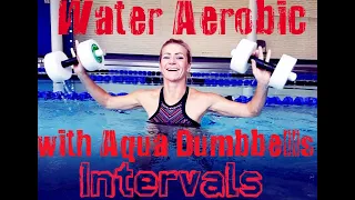 Water Aerobic: Interval Training with Aqua Dumbbells