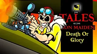 The Tales Of The Iron Maiden - DEATH OR GLORY