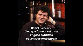 Daniel Balavoine - Dieu que l'amour est triste- lyrics English subtitles / Paroles en français