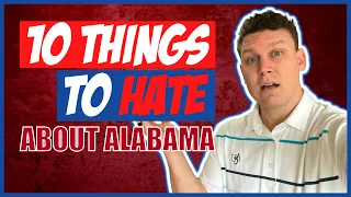 10 Things To Hate About Living In Alabama