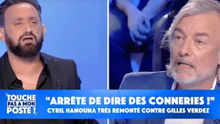 "Arrête de dire des conneries !" : Cyril Hanouna très remonté contre Gilles Verdez dans TPMP !