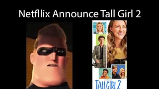 Mr Incredible Watching Netflix Announcing Tall Girl 2