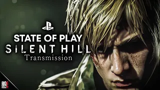 STATE OF PLAY & SILENT HILL TRANSMISSION - 🔴LIVE