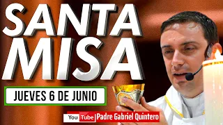 🟡 Santa Misa de hoy jueves 6 de junio de 2024 | MISA DE HOY EUCARISTÍA DE HOY EN VIVO Padre Gabriel