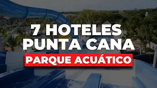 7 Hoteles con PARQUE ACUÁTICO en Punta Cana (Para Niños y Grandes)