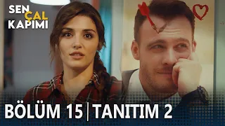 Sen Çal Kapımı 15. Bölüm 2. Tanıtımı