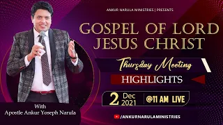 Thursday Meeting Highlights (02-12-2021) || Re-telecast || Ankur Narula Ministries