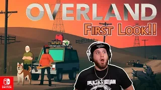 Overland | GAMEPLAY | Nintendo Switch | FIRST LOOK!!