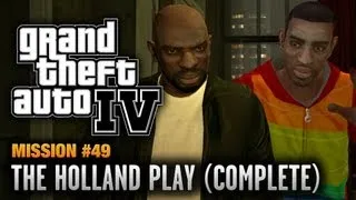 GTA 4 - Mission #49 - The Holland Play [Complete] (1080p)