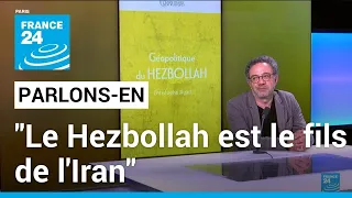 Christophe Ayad, grand reporter : "Le Hezbollah est le fils de l’Iran" • FRANCE 24