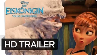 DIE EISKÖNIGIN - VÖLLIG UNVERFROREN - Offizieller Deutscher Trailer 2 | Disney HD