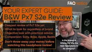 FAQ's Expert Guide to Bowers & Wilkins Px7 S2e Wireless Headphone