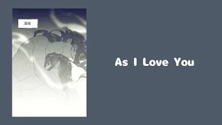 As I Love You [ Lan Wangji Playlist]