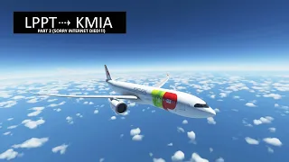 [MSFS] PART 2  TAP A330-900 | Lisbon (LPPT) ⇢ Miami (KMIA) #LongHaul [FS2020]