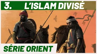 Le grand SCHISME de l'ISLAM : les Fitna. Série Orient.