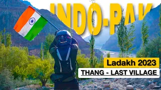Ladakh 2023 | Episode 8 | Thang - Last Village of India | INDO-PAK Border | #RudrasShoots