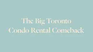Toronto's Big Condo Rental Market Comeback