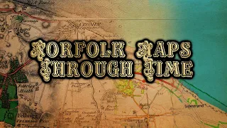 Norfolk Maps Through Time