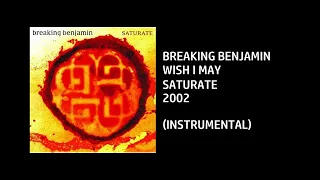 Breaking Benjamin - Wish I May [Custom Instrumental]