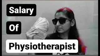 Salary Of Physiotherapist || Salary In Physiotherapy