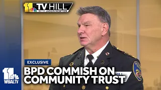 11 TV Hill Exclusive: BPD commissioner on building public trust