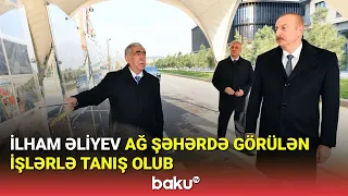İlham Əliyev Ağ Şəhərdə görülən işlərlə tanış olub - BAKU TV