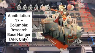 [Arknights] Annihilation 17 - Columbia: Research Base Hanger (AFK Only)