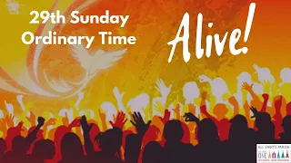 ALIVE! 29th Sunday Ordinary Time  - All Saints Parish