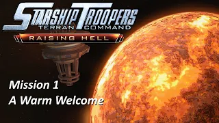 A Warm Welcome [1]  Starship Troopers Terran Command | Raising Hell DLC | 4K No Commentary