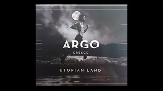 2016 Argo - Utopian Land (Extended Version)