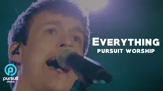 Everything | Official Music Video | Pursuit Worship (live)