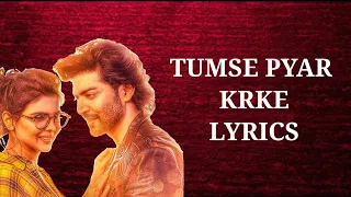 TUMSE PYAR KRKE (LYRICS) TULSI KUMAR,jubin nautiyal new song 2022