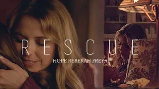 Hope, Rebekah & Freya | Rescue (+4x03 & +4x05)