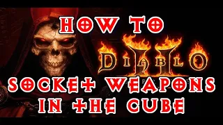 Diablo 2 Resurrected - How to Socket Weapons in the Horadric Cube (Recipe)