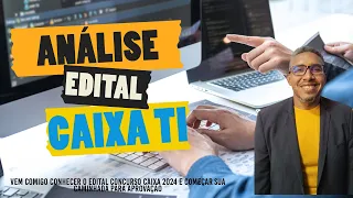 Desvendando o Edital Caixa TI 2024: Sua Chave para o Sucesso!