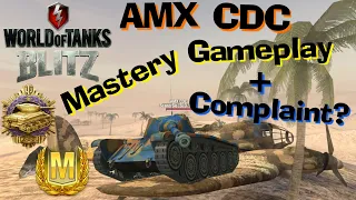 WOT Blitz AMX CDC Mastery Gameplay, Pool's Medal, WTF?