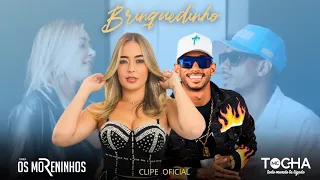 CLIPE OFICIAL - BRINQUEDINHO - OS MORENINHOS  FEAT MC TOCHA