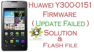 How To Flash Huawei Y300 0151 Firmware Update Failed Solution