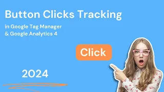 Button click tracking with Google Tag Manager & GA4 (2024) - Track clicks with GTM