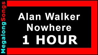 Alan Walker - Nowhere 🔴 [1 HOUR] ✔️