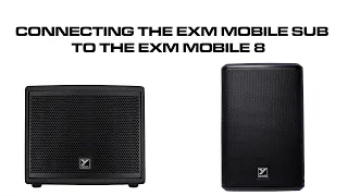 EXM Mobile Sub Part 2 - Connecting the EXM Mobile 8