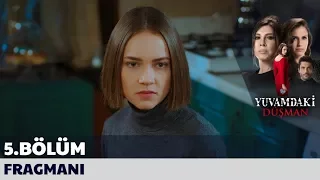 Yuvamdaki Düşman 5. Bölüm Fragmanı