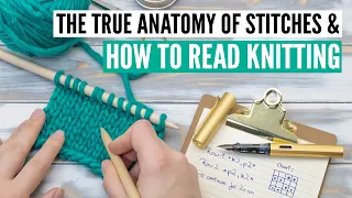 How to really read knitting and the true anatomy of knitting stitches [10+ examples]