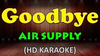 GOODBYE - Air Supply (HD Karaoke)